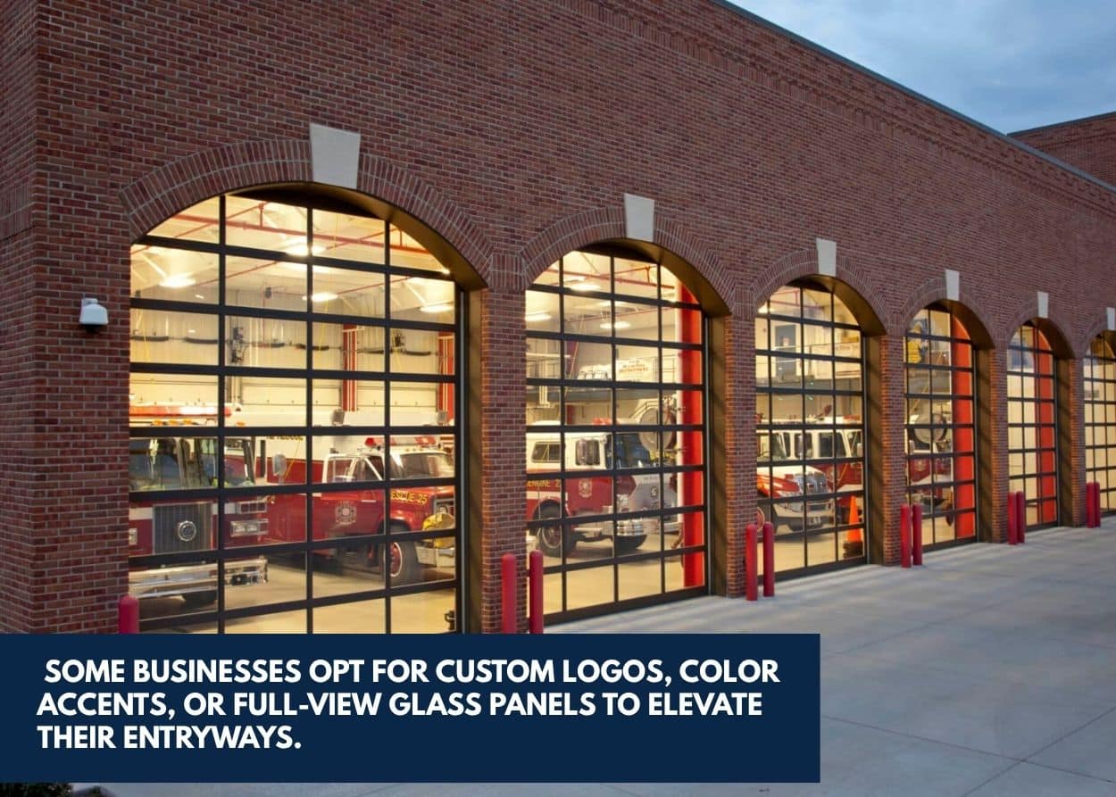 Some businesses opt for custom logos, color accents, or full-view glass panels to elevate their entryways.