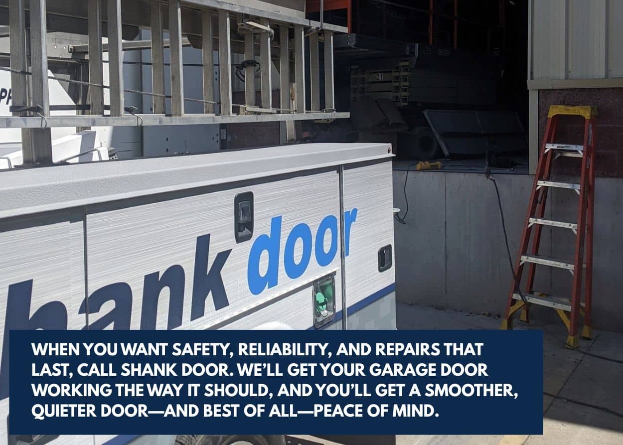 Shank Door service truck parked at a job site, ready for professional garage door repair and installation. Caption: When you want safety, reliability, and repairs that last, call Shank Door. We’ll get your garage door working the way it should, and you’ll get a smoother, quieter door—and best of all—peace of mind.